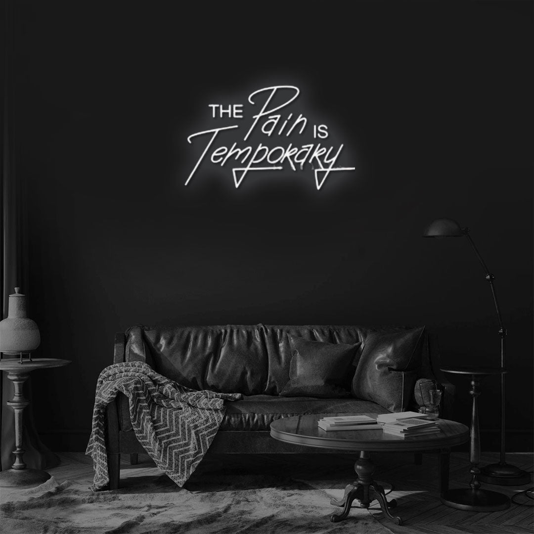 The pain is temporary Neon Sign