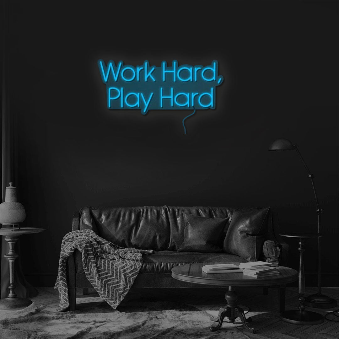 Work Hard, Play Hard Neon Sign