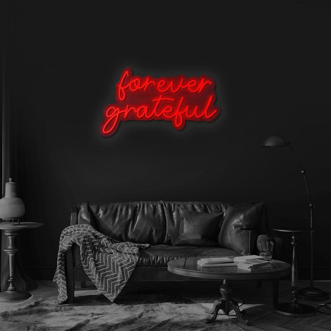 Forever Greatful Neon Sign
