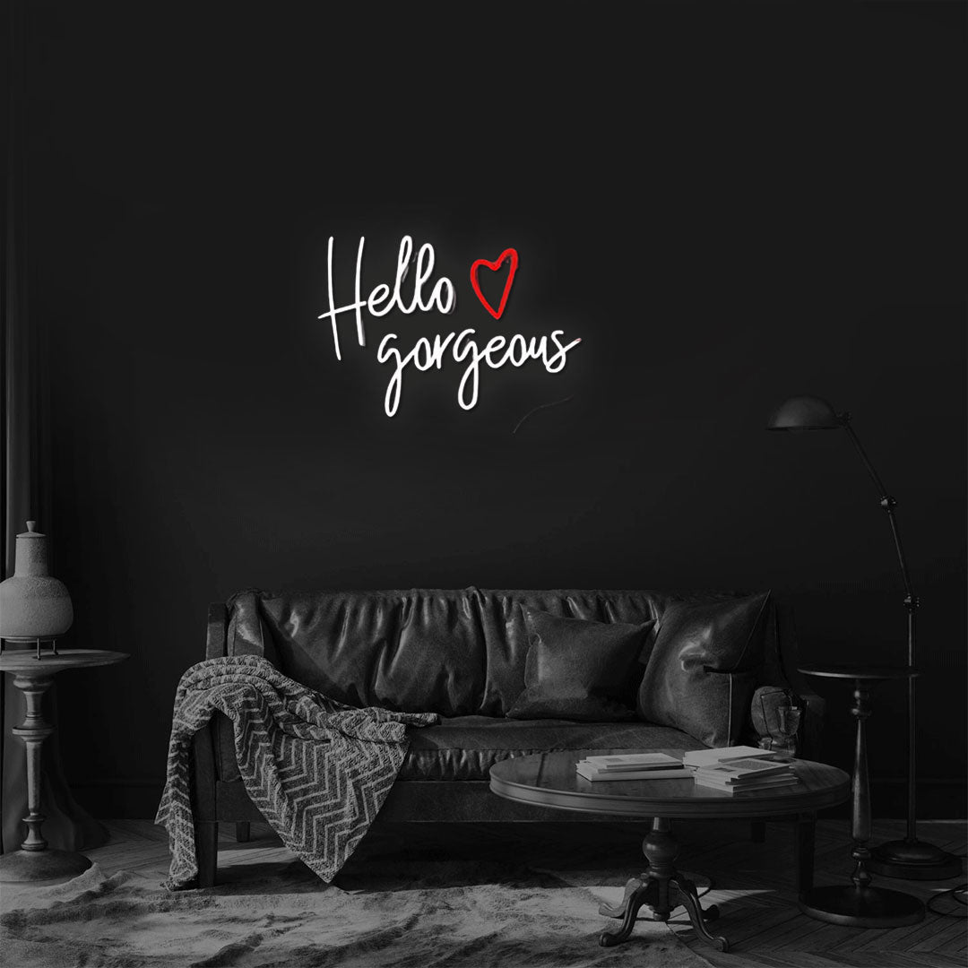 Hello Gorgeous Neon Sign